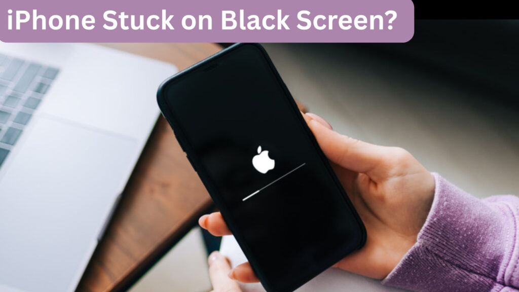 iPhone Stuck on Black Screen